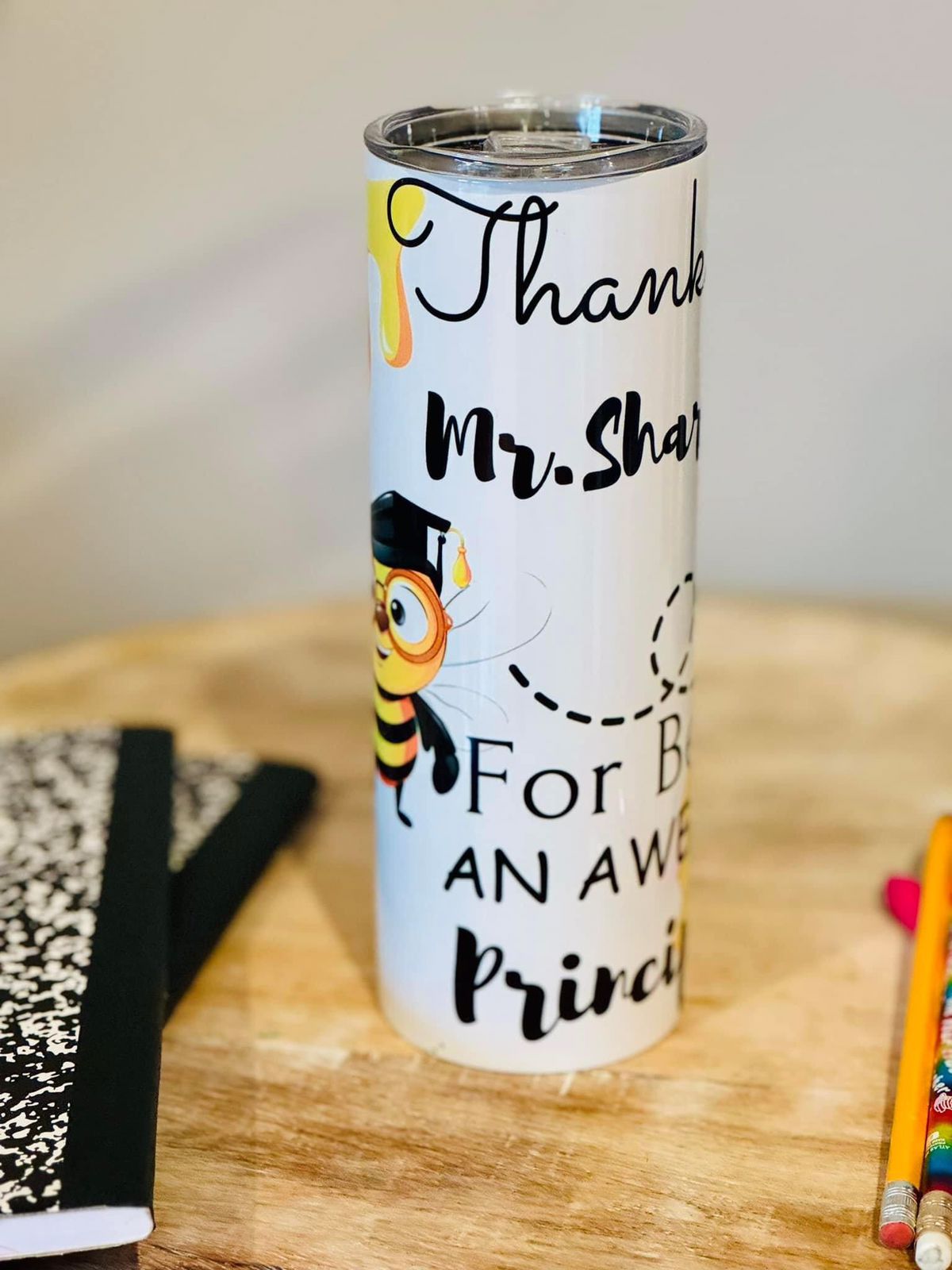 Tumbler – Thank you for bee-ing an awesome principal