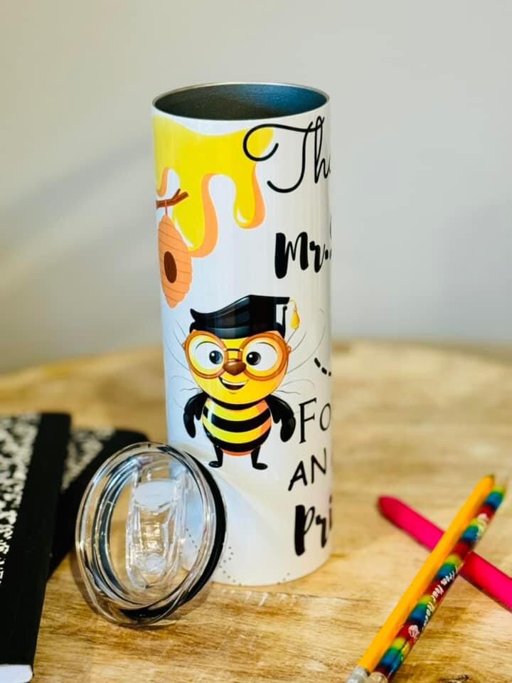 Tumbler – Thank you for bee-ing an awesome principal