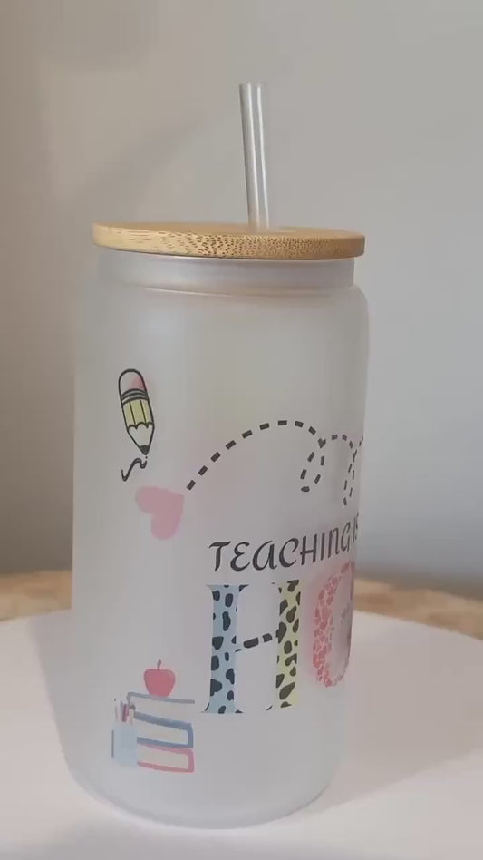 Frosted Cup - Teaching is the work of the heart.